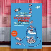BELAJAR MENGELOLAH KEUANGAN PRIBADI SEJAK DINI