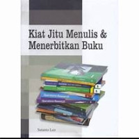 KIAT JITU MENULIS & MENERBITKAN BUKU