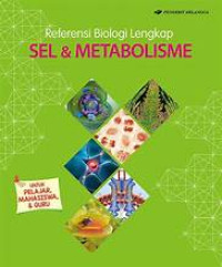 REFERENSI BIOLOGI LENGKAP SEL & METABOLISME