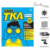 SIAGA TKA TES KEMAMPUAN AKEDEMIK MATA UJI BAHASA INDONESIA - MATEMATIKA